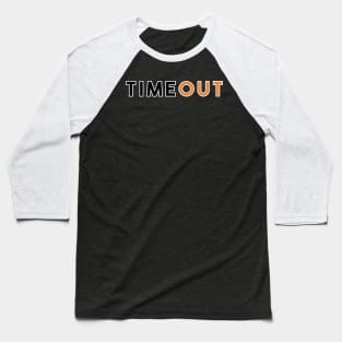 Timeout Baseball T-Shirt